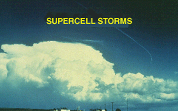 Supercell Thunderstorms Thunderstorms With Deep Rotating Updrafts